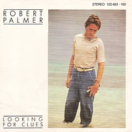 Robert Palmer - Looking For Clues