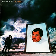 J.R. Bailey - Just Me 'N' You