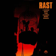 Rast - I Know Why The Caged Bird Sings