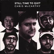 Chris McCarthy - Still Time To Quit