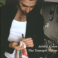Avishai Cohen - The Trumpet Player
