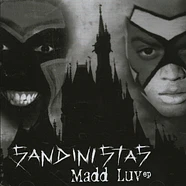 Sandinistas - Madd Luv EP