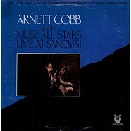 Arnett Cobb And The Muse All Stars - Live At Sandy's!