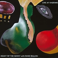 Heart Of The Ghost With Dave Ballou - Live At Rhizome
