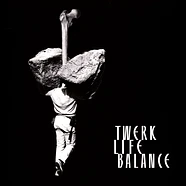V.A. - Twerk Life Balance
