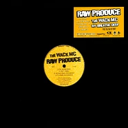 Raw Produce - The Wack MC / Breathe Deep (Remixes)