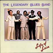 Legendary Blues Band - Life Of Ease