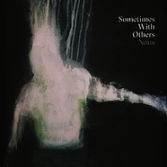Sometimes With Others - Nous