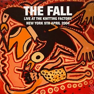 The Fall - Live At The Knitting Factory - New York - 9 April 2004