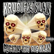 Krucifix Klan - Fuckin' Wit Dis Klan Black Vinyl Edition
