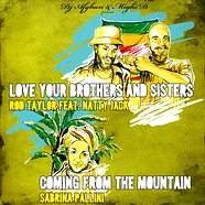 Rod Taylor Ft. Natty Jack, Sabrina Pallini / Crootsy & Tribuman, Petah Sundayi - Love Your Brothers & Sisters, Coming From The Mountain / Sabbath Theme, Dub