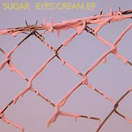 Sugar - Eyes Cream EP