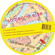 Someone Else - Lowdown Brittle EP