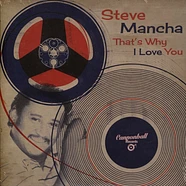 Steve Mancha - That's Why I Love You