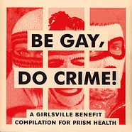 V.A. - Be Gay, Do Crime