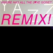 Yazz - Where Has All The Love Gone? Remix!
