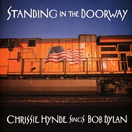 Chrissie Hynde - Standing In The Doorway:Chrissie Hynde Sings Dylan