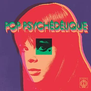 V.A. - Pop Psychedelique - French Psychedlic Pop 1964-2019 Black Vinyl Edition