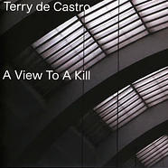 Terry De Castro - A View To A Kill / Spangle Record Store Day 2021 Edition