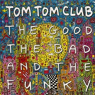 Tom Tom Club - The Good The Bad And The Funky Record Store Day 2021 Edition