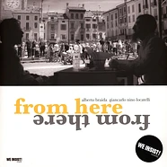 Alberto Braida, Giancarlo Nino Locatelli - From Here From There