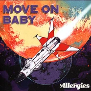 The Allergies - Move On Baby