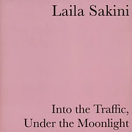 Laila Sakini - Into The Traffic, Under The Moonlight Clear Vinyl Edition