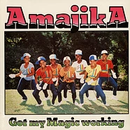 Amajika - Got My Magic Working