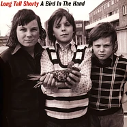 Long Tall Shorty - A Bird In The Hand Colored Vinyl Edition