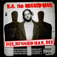 R.A. The Rugged Man - Die, Rugged Man, Die