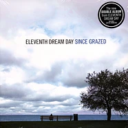 Eleventh Dream Day - Since Grazed