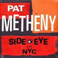Pat Metheny - Side-Eye Nyc (V1.Iv)