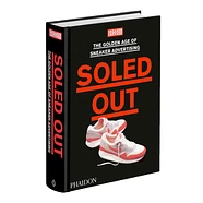 Sneaker Freaker - Soled Out - The Golden Age Of Sneaker Advertising