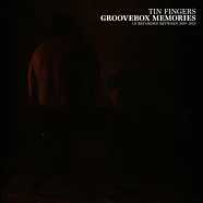 Tin Fingers - Groovebox Memories