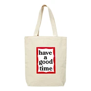 have a good time - Frame Tote