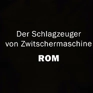 Der Schlagzeuger Von Zwitschermachine - Rom