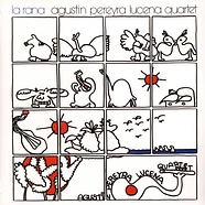 Agustin Pereyra Lucena Quartet - La Rana