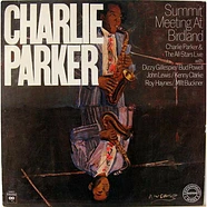 The Charlie Parker All-Stars - Summit Meeting At Birdland
