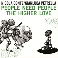 Nicola Conte & Gianluca Petrella - People Need People / The Higher Love