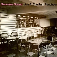 Swansea Sound - Live At The Rum Puncheon