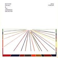 Matthew Halsall & The Gondwana Orchestra - Into Forever