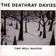 Deathray Davies,The - Time Well Wasted