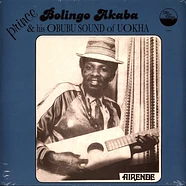 Prince Bolingo Akaba And His Obubu Sound Of Uokha - Airende