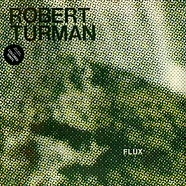Robert Turman - Flux Colored Vinyl Edition