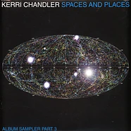 Kerri Chandler - Spaces And Places Album Sampler 3