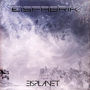 Eisfabrik - Eisplanet