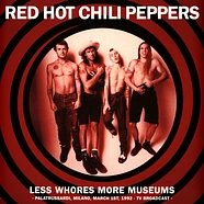 Red Hot Chili Peppers - Less Whores More Museums Milano 1992 White Vinyl Edition