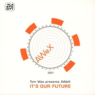 AWeX - It's Our Future (Original)