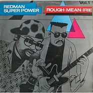 V.A. - Redman Super Power Vol. 1 Rough - Mean - Irie