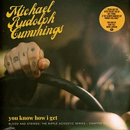 Michael Rudolph Cummings - You Know How I Get-Blood And Strings: The Ripple